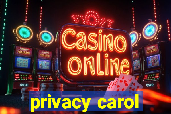 privacy carol